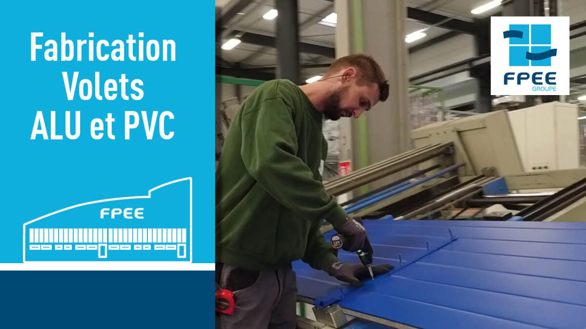 video fabrication volets